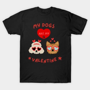 My Dogs Are My Valentine T-Shirt